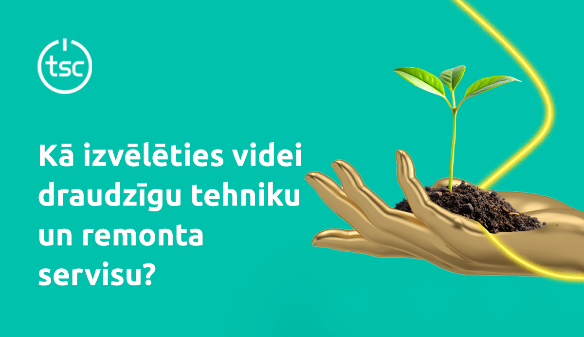 Kā izvēlēties ilgtspējīgu remonta servisu?